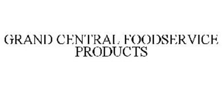 GRAND CENTRAL FOODSERVICE PRODUCTS