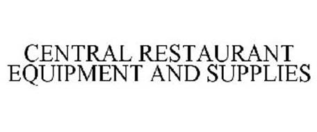CENTRAL RESTAURANT EQUIPMENT AND SUPPLIES