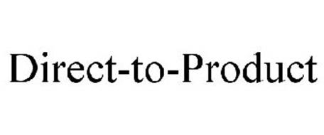 DIRECT-TO-PRODUCT