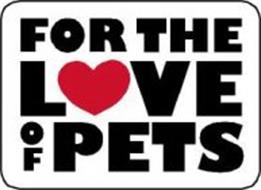 FOR THE LOVE OF PETS