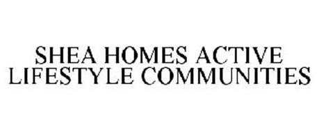 SHEA HOMES ACTIVE LIFESTYLE COMMUNITIES