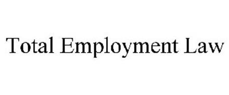 TOTAL EMPLOYMENT LAW