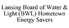 LANSING BOARD OF WATER & LIGHT (BWL) HOMETOWN ENERGY SAVERS