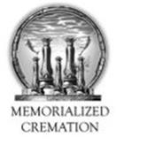MEMORIALIZED CREMATION