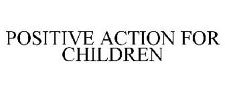 POSITIVE ACTION FOR CHILDREN