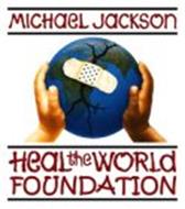 MICHAEL JACKSON HEAL THE WORLD FOUNDATION