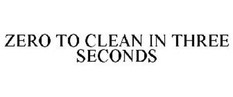 ZERO TO CLEAN IN 3 SECONDS