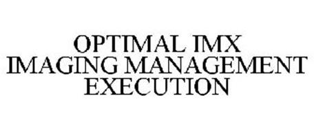 OPTIMAL IMX IMAGING MANAGEMENT EXECUTION