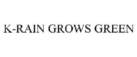 K-RAIN GROWS GREEN