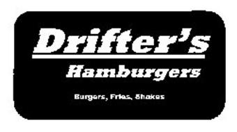 DRIFTER'S HAMBURGERS BURGERS, FRIES, SHAKES