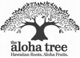 THE ALOHA TREE HAWAIIAN ROOTS. ALOHA FRUITS.