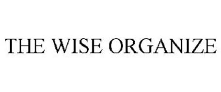 THE WISE ORGANIZE