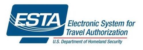 ESTA ELECTRONIC SYSTEM FOR TRAVEL AUTHORIZATION U.S. DEPARTMENT OF HOMELAND SECURITY