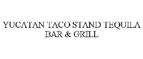 YUCATAN TACO STAND TEQUILA BAR & GRILL