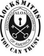 LOCKSMITHS YOU CAN TRUST ASSOCIATED LOCKSMITHS OF AMERICA ALOA