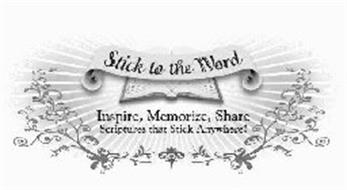 STICK TO THE WORD INSPIRE, MEMORIZE, SHARE SCRIPTURES THAT STICK ANYWHERE!