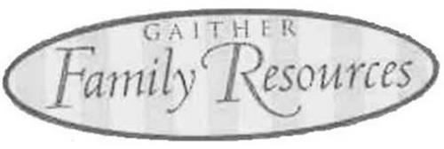GAITHER FAMILY RESOURCES
