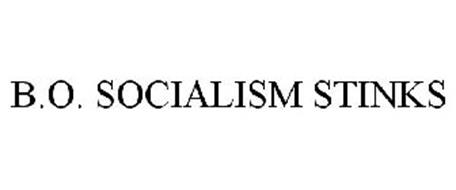 B.O. SOCIALISM STINKS