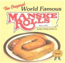 THE ORIGINAL WORLD FAMOUS MANSKE ROLLS SINCE 1950 BAKED FROM SCRATCH QUALITY 1950 SINCE