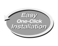 EASY ONE-CLICK INSTALLATION