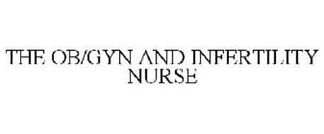 THE OB/GYN AND INFERTILITY NURSE