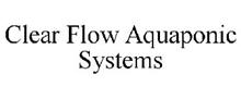 CLEAR FLOW AQUAPONIC SYSTEMS