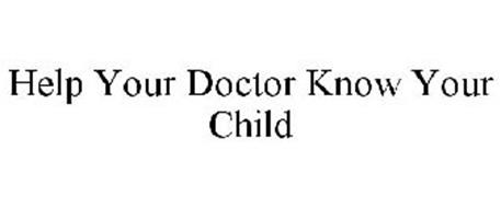 HELP YOUR DOCTOR KNOW YOUR CHILD