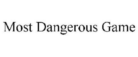 MOST DANGEROUS GAME