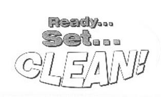 READY... SET... CLEAN!