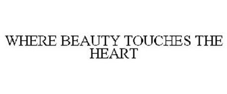 WHERE BEAUTY TOUCHES THE HEART