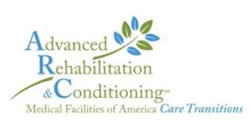 ADVANCED REHABILITATION & CONDITIONING MEDICAL FACILITIES OF AMERICA CARE TRANSITIONS