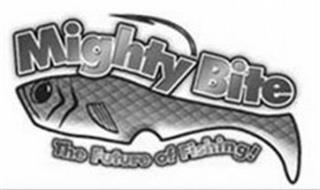 MIGHTY BITE THE FUTURE OF FISHING!