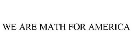 WE ARE MATH FOR AMERICA