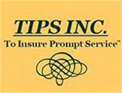 TIPS INC. TO INSURE PROMPT SERVICE