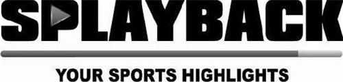 SPLAYBACK YOUR SPORTS HIGHLIGHTS