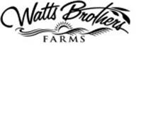 WATTS BROTHERS FARMS