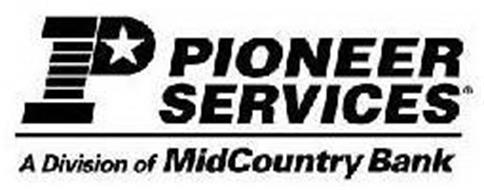 P PIONEER SERVICES DIVISION MIDCOUNTRY BANK