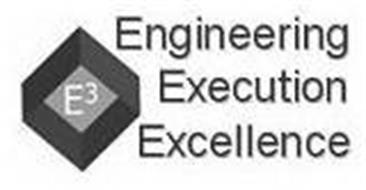 E3 ENGINEERING EXECUTION EXCELLENCE