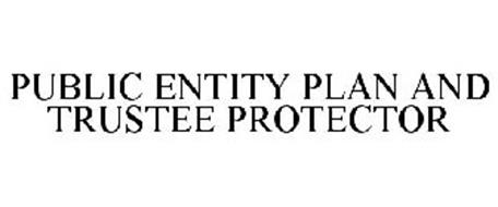 PUBLIC ENTITY PLAN AND TRUSTEE PROTECTOR