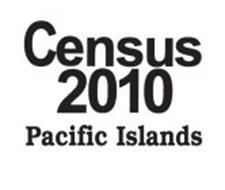 CENSUS 2010 PACIFIC ISLANDS