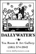 DALLYWATER'S TEA ROOM & ART GALLERY (585) 374-2842 WWW.DALLYWATERS.COM