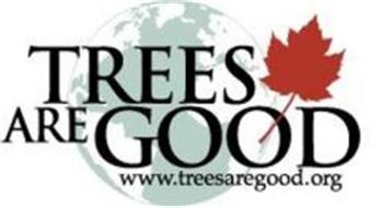 TREES ARE GOOD WWW.TREESAREGOOD.ORG