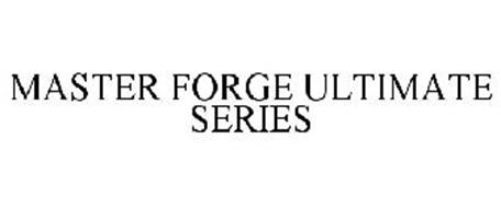 MASTER FORGE ULTIMATE SERIES
