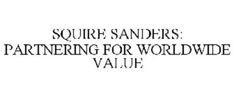 SQUIRE SANDERS: PARTNERING FOR WORLDWIDE VALUE