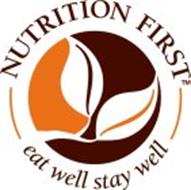 NUTRITION FIRST EAT WELL STAY WELL