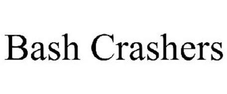 BASH CRASHERS