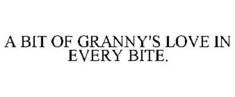 A BIT OF GRANNY'S LOVE IN EVERY BITE.
