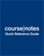 COURSE NOTES QUICK REFERENCE GUIDE