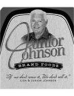 JUNIOR JOHNSON BRAND FOODS 
