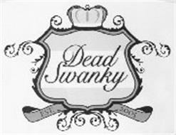 DEAD SWANKY EST. 2005